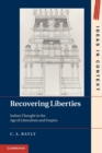 Image for Recovering liberties  : Indian thought in the age of liberalism and empire