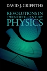 Image for Revolutions in twentieth-century physics