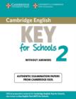 Image for Cambridge English  : authentic examination papers from Cambridge ESOLKey for schools 2 without answers