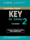 Image for Cambridge English key for schools 2  : authentic examination papers from Cambridge ESOL: Student&#39;s book with answers