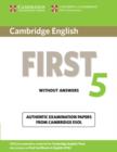 Image for Cambridge English first 5  : authentic examination papers from Cambridge ESOL: Student&#39;s book without answers