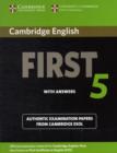 Image for Cambridge English first 5  : authentic examination papers from Cambridge ESOL: Student&#39;s book with answers