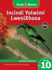 Image for Study &amp; Master Incindi Yolwimi LwesiXhosa Ifayile Katitshala Ibanga le-10