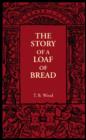Image for The Story of a Loaf of Bread