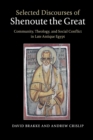 Image for Selected discourses of Shenoute the Great  : community, theology, and social conflict in late Antique Egypt