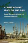 Image for Claims against Iraqi Oil and Gas : Legal Considerations and Lessons Learned