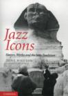 Image for Jazz icons  : heroes, myths and the jazz tradition