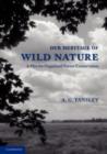 Image for Our heritage of wild nature