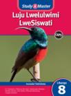 Image for Study &amp; Master Luju Lwelulwimi LweSiswati Incwadzi Yathishela Libanga 8