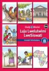 Image for Study &amp; Master Luju Lwelulwimi LweSiswati Incwadzi Yetindzatjana Libanga 8
