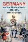 Image for Germany and the Modern World, 1880–1914