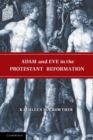 Image for Adam and Eve in the Protestant reformation
