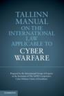 Image for Tallinn Manual on the International Law Applicable to Cyber Warfare