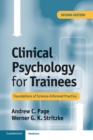 Image for Clinical psychology for trainees  : foundations of science-informed practice