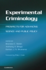 Image for Experimental Criminology : Prospects for Advancing Science and Public Policy