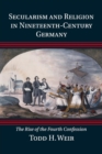 Image for Secularism and Religion in Nineteenth-Century Germany