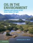 Image for Oil in the environment  : legacies and lessons of the Exxon Valdez oil spill