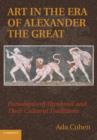 Image for Art in the Era of Alexander the Great