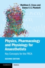 Image for Physics, pharmacology and physiology for anaesthetists  : key concepts for the FRCA