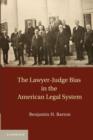Image for The Lawyer-Judge Bias in the American Legal System