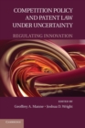 Image for Competition Policy and Patent Law under Uncertainty