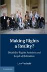 Image for Making rights a reality?  : disability rights activists and legal mobilization