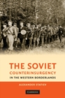 Image for The Soviet Counterinsurgency in the Western Borderlands