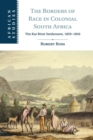 Image for The Borders of Race in Colonial South Africa