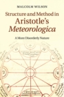 Image for Structure and Method in Aristotle&#39;s Meteorologica
