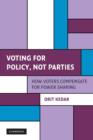 Image for Voting for policy, not parties  : how voters compensate for power sharing