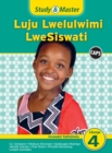 Image for Study &amp; Master Luju Lwelulwimi LweSiswati Incwadzi Yathishela Libanga lesi-4
