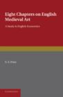 Image for Eight chapters on English medieval art  : a study in English economics