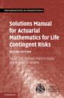 Image for Solutions Manual for Actuarial Mathematics for Life Contingent Risks