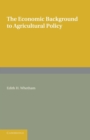 Image for The Economic Background to Agricultural Policy