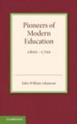 Image for Contributions to the History of Education: Volume 3, Pioneers of Modern Education 1600–1700