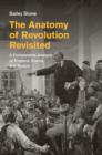 Image for The anatomy of revolution revisited  : a comparative analysis of England, France, and Russia