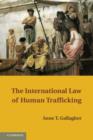 Image for The International Law of Human Trafficking