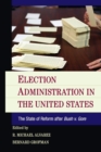 Image for Election administration in the United States  : the state of reform after Bush v. Gore