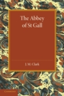 Image for The Abbey of St. Gall as a Centre of Literature and Art