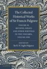 Image for The collected historical works of Sir Francis Palgrave, K.H..Volume 9,: Reviews, essays and other writings