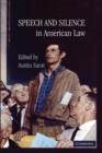 Image for Speech and silence in American law