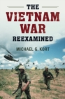 Image for The Vietnam War re-examined