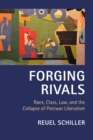 Image for Forging rivals  : race, class, law, and the collapse of postwar liberalism