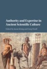 Image for Authority and Expertise in Ancient Scientific Culture