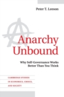 Image for Anarchy Unbound : Why Self-Governance Works Better Than You Think
