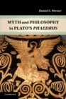 Image for Myth and Philosophy in Plato&#39;s Phaedrus