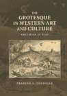 Image for The grotesque in Western art and culture  : the image at play