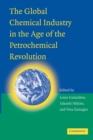 Image for The Global Chemical Industry in the Age of the Petrochemical Revolution