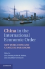Image for China in the new international economic order  : new directions and changing paradigms