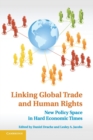 Image for Linking Global Trade and Human Rights